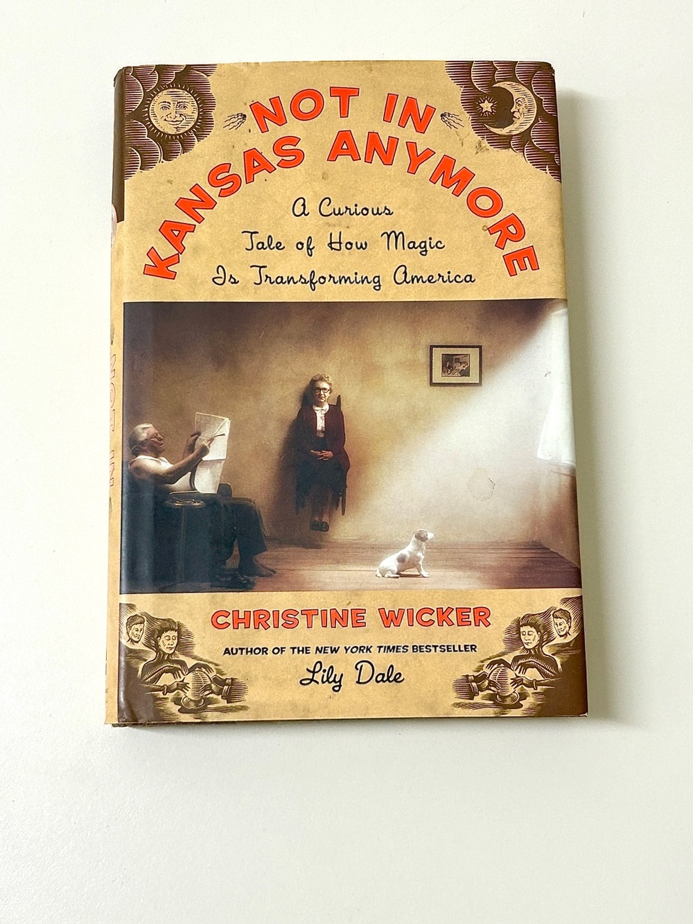 NOT IN KANSAS ANYMORE First Edition Hardcover by Christine Wicker